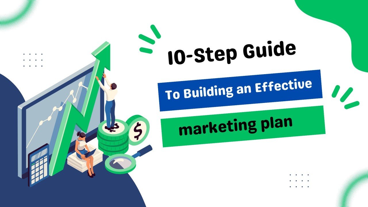 10 Proven Steps to Make an Effective Marketing Plan