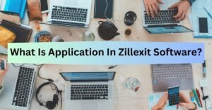 Application in Zillexit Software