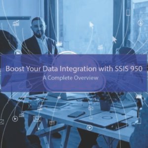 Boost Your Data Integration with SSIS 950: A Complete Overview