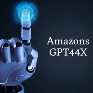 Amazons gpt44X : The AI Revolutionizing Technology
