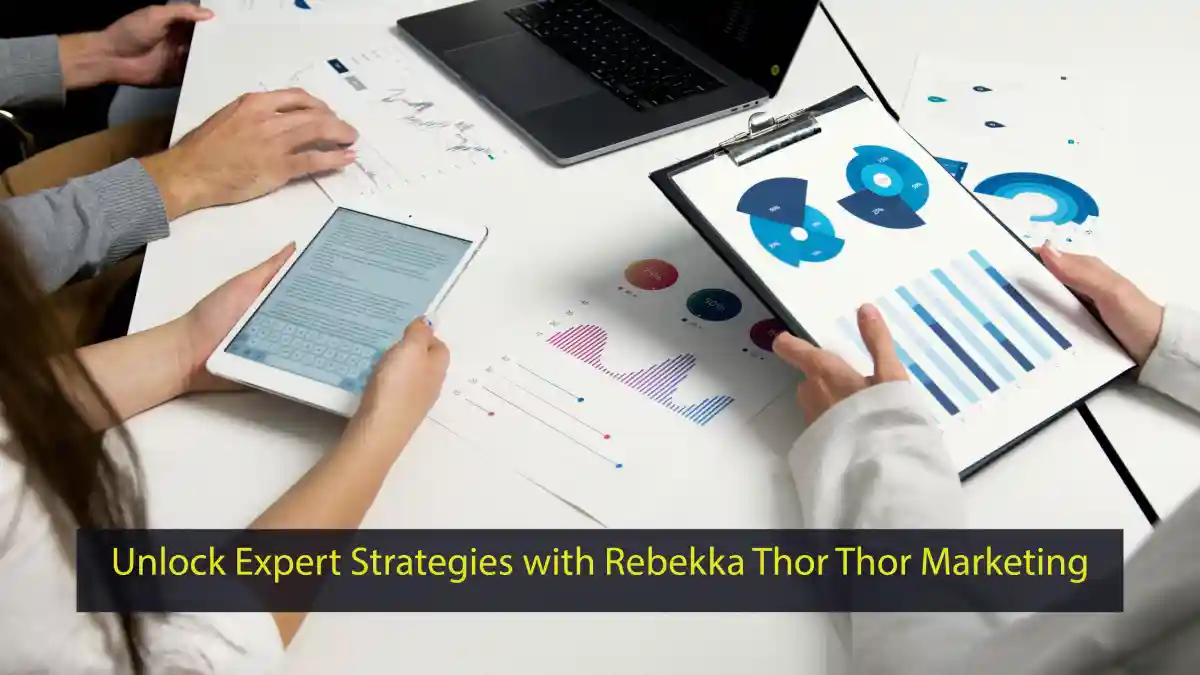 Unlock Expert Strategies with Rebekka Thor Thor Marketing