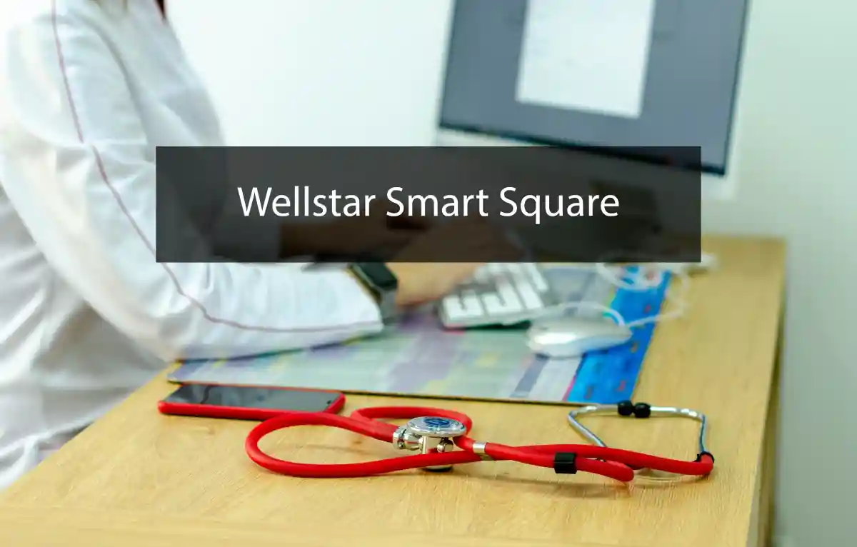 Discover the Benefits of WellStar Smart Square: Revolutionizing Healthcare Management