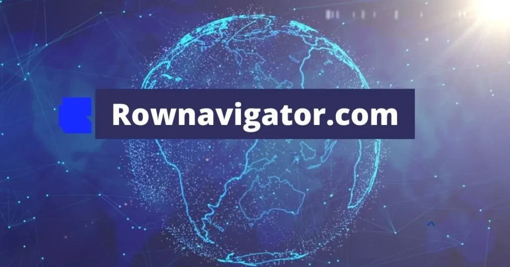 Rownavigator.com: Your Ultimate Tech Tool for Streamlined Navigation