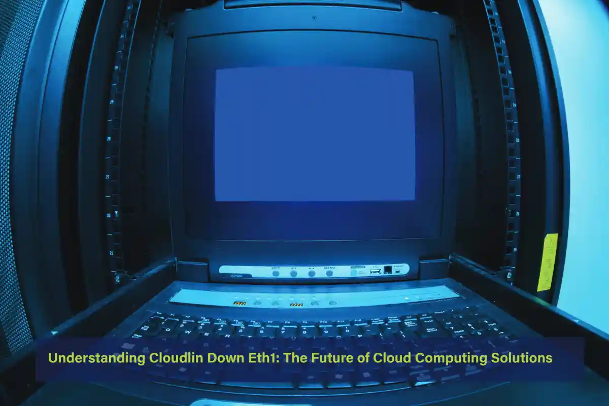 Understanding Cloudlin Down Eth1: The Future of Cloud Computing Solutions