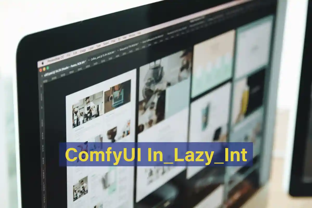 Unlocking the Potential of ComfyUI In_Lazy_Int: Tips and Tricks for Optimal Performance