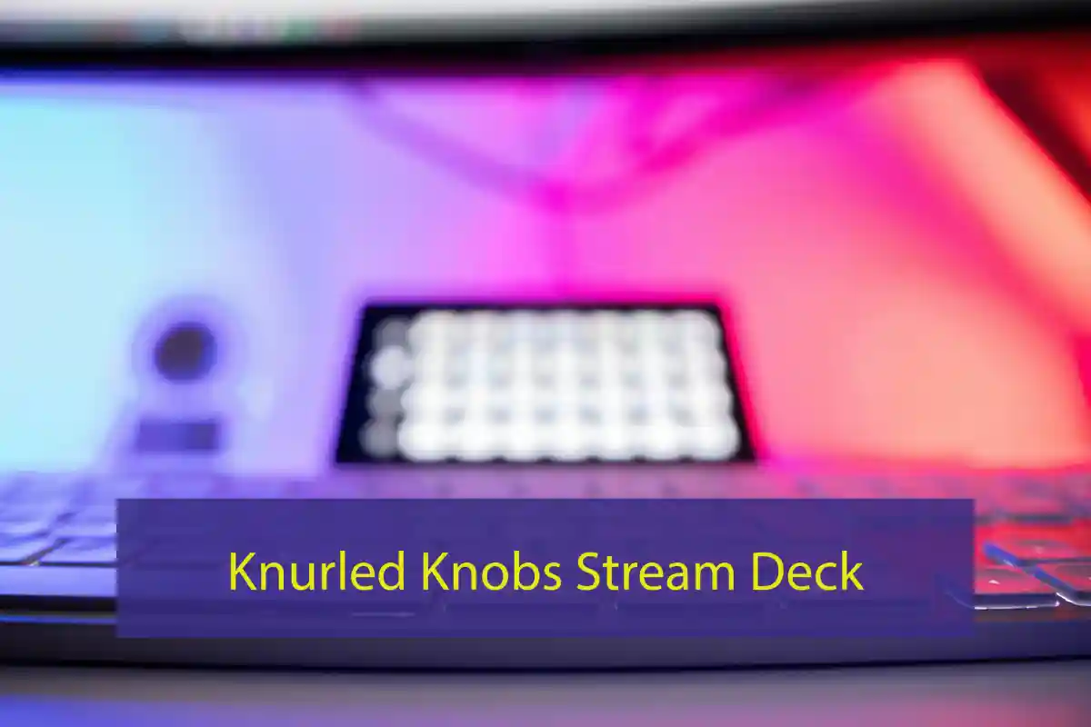 Transform Your Workflow with the Knurled Knobs Stream Deck