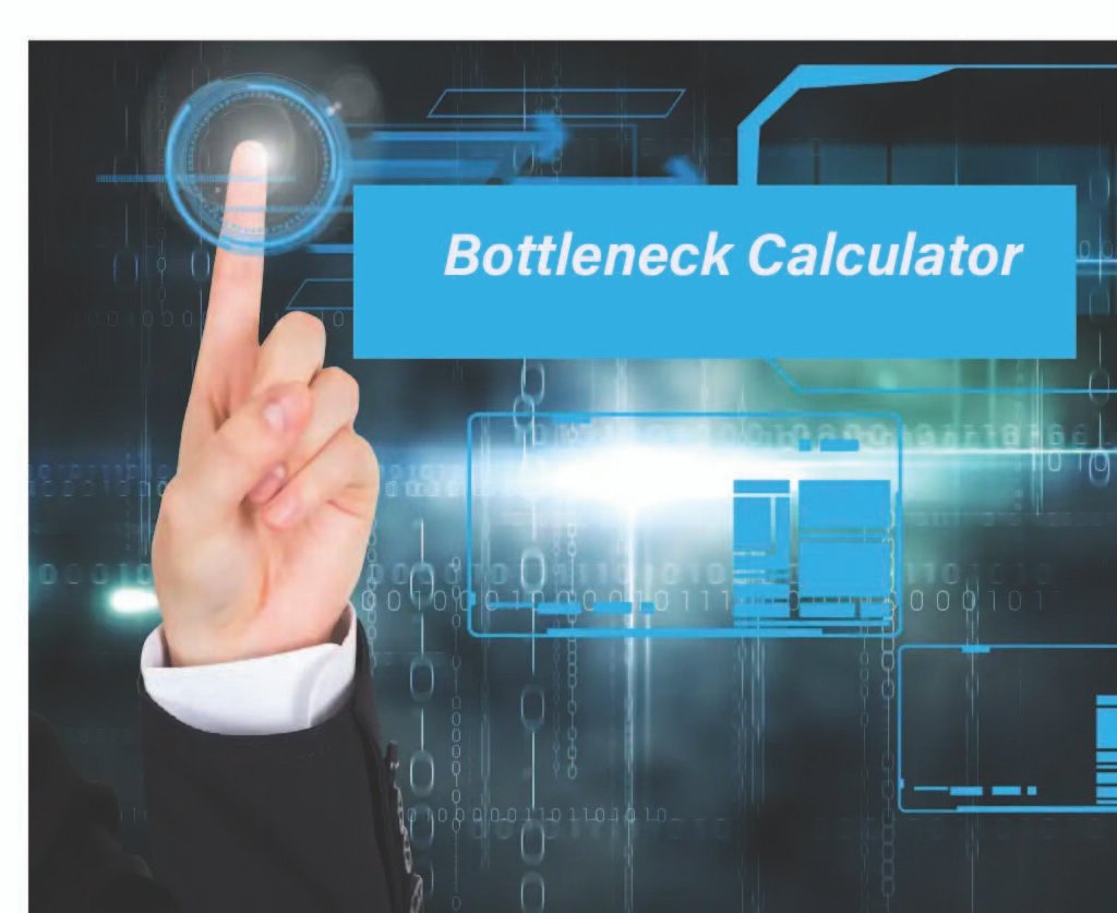 Understanding the Bottleneck Calculator: A Comprehensive Guide to Optimizing Your Workflow