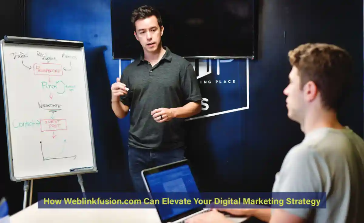 How Weblinkfusion.com Can Elevate Your Digital Marketing Strategy