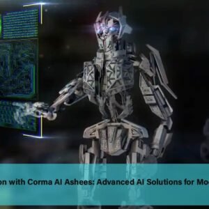 Unlock Innovation with Corma AI Ashees: Advanced AI Solutions for Modern Businesses