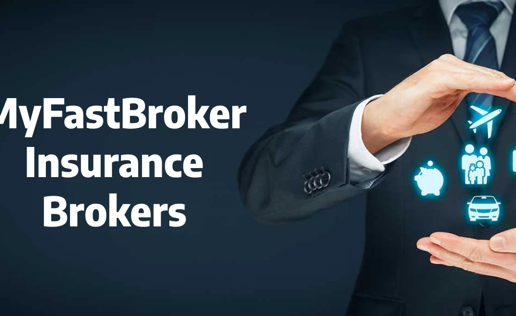 Ultimate Guide MyFastBroker Insurance Brokers: Simplify Your Insurance