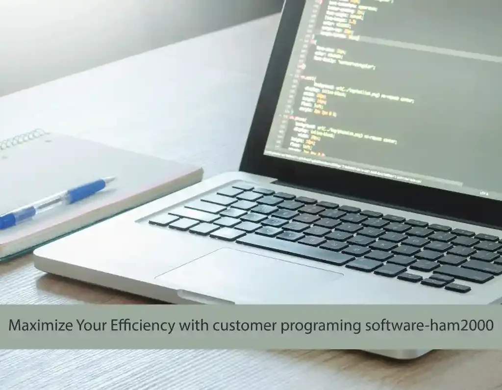 Maximize Your Efficiency with customer programing software-ham2000