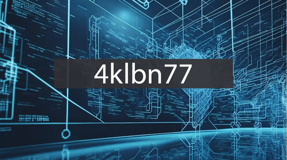 4klbn77: The Future of User-Friendly Technology – What You Need to Know