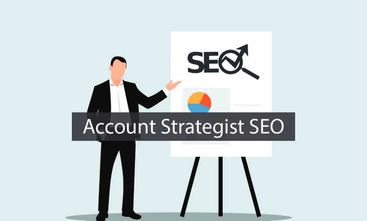 Becoming an Account Strategist SEO: Essential Skills for Success