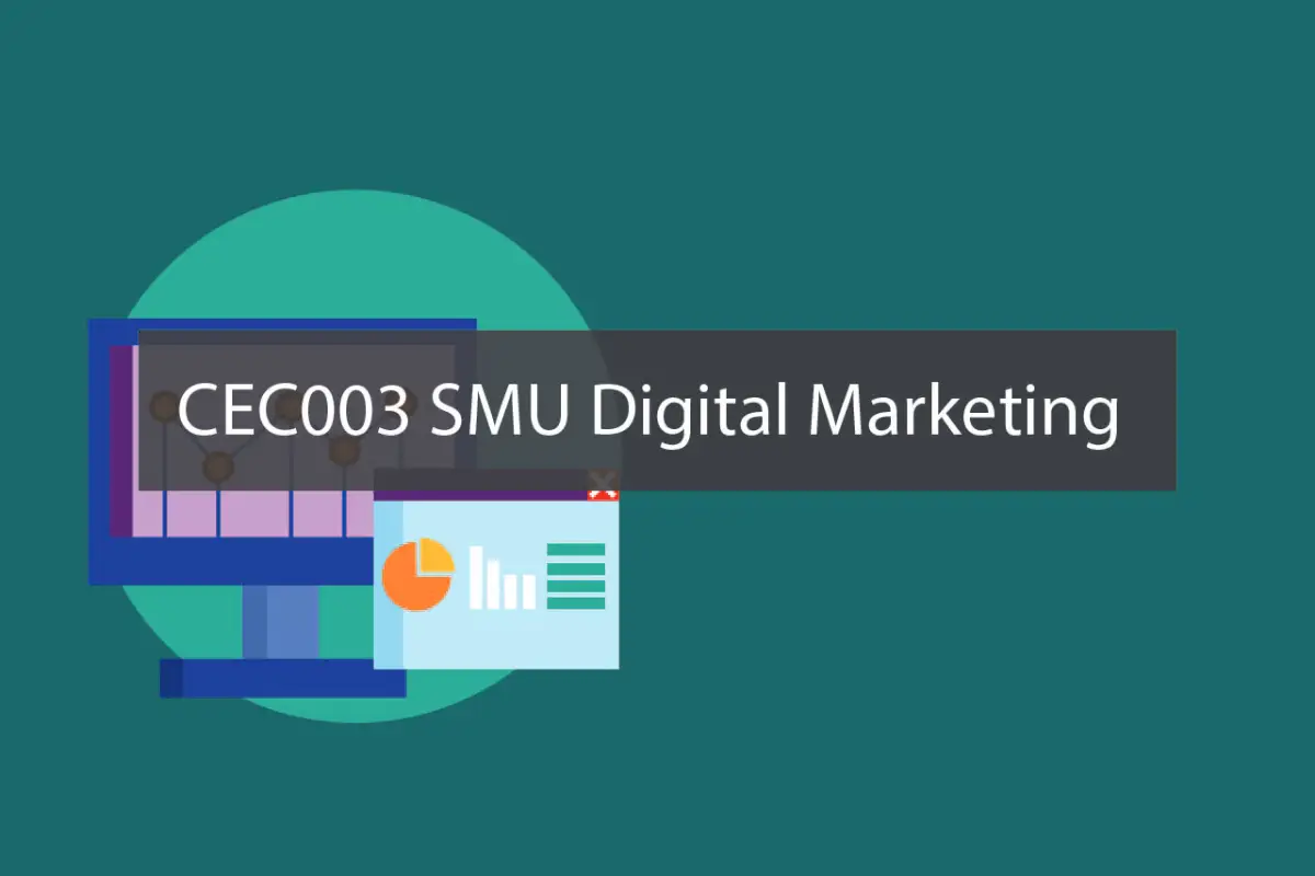 How CEC003 SMU Digital Marketing Can Boost Your Digital Marketing Skills